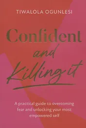 Confident and Killing It