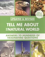 Tell Me About the Natural World. Answers to Hundreds of Fascinating Questions