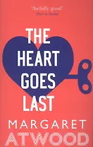 The Heart Goes Last (м) Atwood