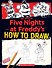 Five Nights at Freddy's How to Draw Пять ночей у Фредди Как рисовать / Книги на английском языке - 1