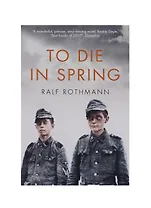 To Die in Spring (м) Rothmann