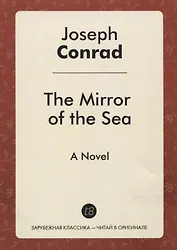 The Mirror of the Sea. A Novel