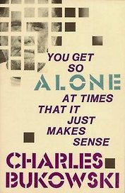 You get so Alone at Times