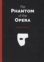 The Phantom of the Opera = Призрак оперы