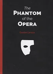 The Phantom of the Opera = Призрак оперы