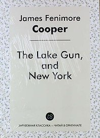 The Lake Gun, and New York