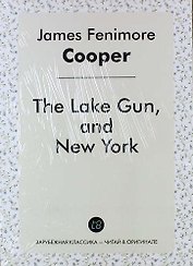 The Lake Gun, and New York