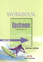 Upstream Elementary A2. Workbook. (Teacher's - overprinted). Книга для учителя к рабочей тетради