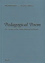 Pedagogical Poem. The Archive of the Future Museum of History