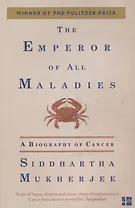 The Emperor of All Maladies