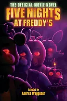 Five Nights at Freddy`s: The Official Movie Novel