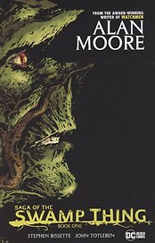 Saga of the Swamp Thing. Book One