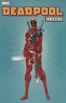 Deadpool Classic Vol. 1