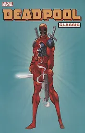 Deadpool Classic Vol. 1