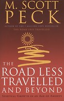 The Road Less Travelled And Beyond. Spiritual Growth in an Age of Anxiety