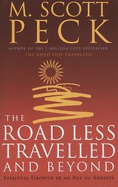 The Road Less Travelled And Beyond. Spiritual Growth in an Age of Anxiety