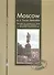 Moscow as Tourist Destination. Пособие по английскому языку для студентов языковых и неязыковых специальностей - 0