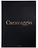 Caravaggio. The Complete Works - 1