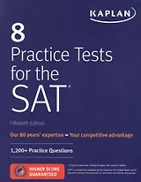 8 Practice Tests for the SAT: 1,200+ SAT Practice Questions