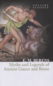 Myths and Legends of Ancient Greece and Rome