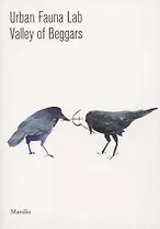 Urban Fauna Lab. Valley of Beggars (Marsilio)