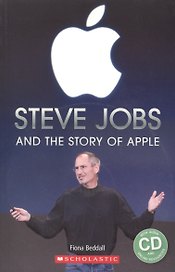 Steve Jobs and Story of Apple Lv.3 (+CD) (мScholRead) Beddall