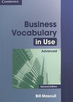 Business Vocabulary in Use: Advanced Second edition Edition with answers
