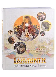 Labyrinth. The Ultimate Visual History