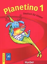 Planetino 1. Deutsch fur Kinder. Arbeitsbuch A1