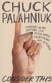 Consider This: Moments in My Writing Life after Which Everything Was Different