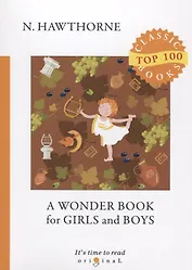 A Wonder Book for Girls and Boys