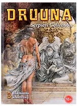 Serpieri Collection 3. Druuna. Mandragora. Aphrodisia