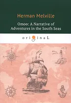 Omoo: A Narrative of Adventures in the South seas