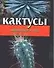 Кактусы: Выращивание и уход - 0