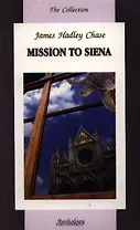 Миссия в Сиену: Книга для чтения на английском языке.