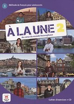 A la une 2. Cahier d'exercices (+CD)