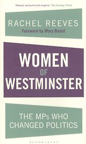 Women of Westminster. The MPs Who Changed Politics