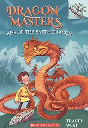 Dragon Masters Rise of the Earth Dragon: A Branches Book Volume 1