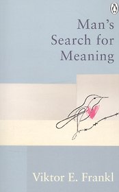 Mans Search For Meaning