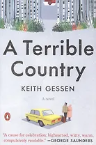 A Terrible Country: A Novel