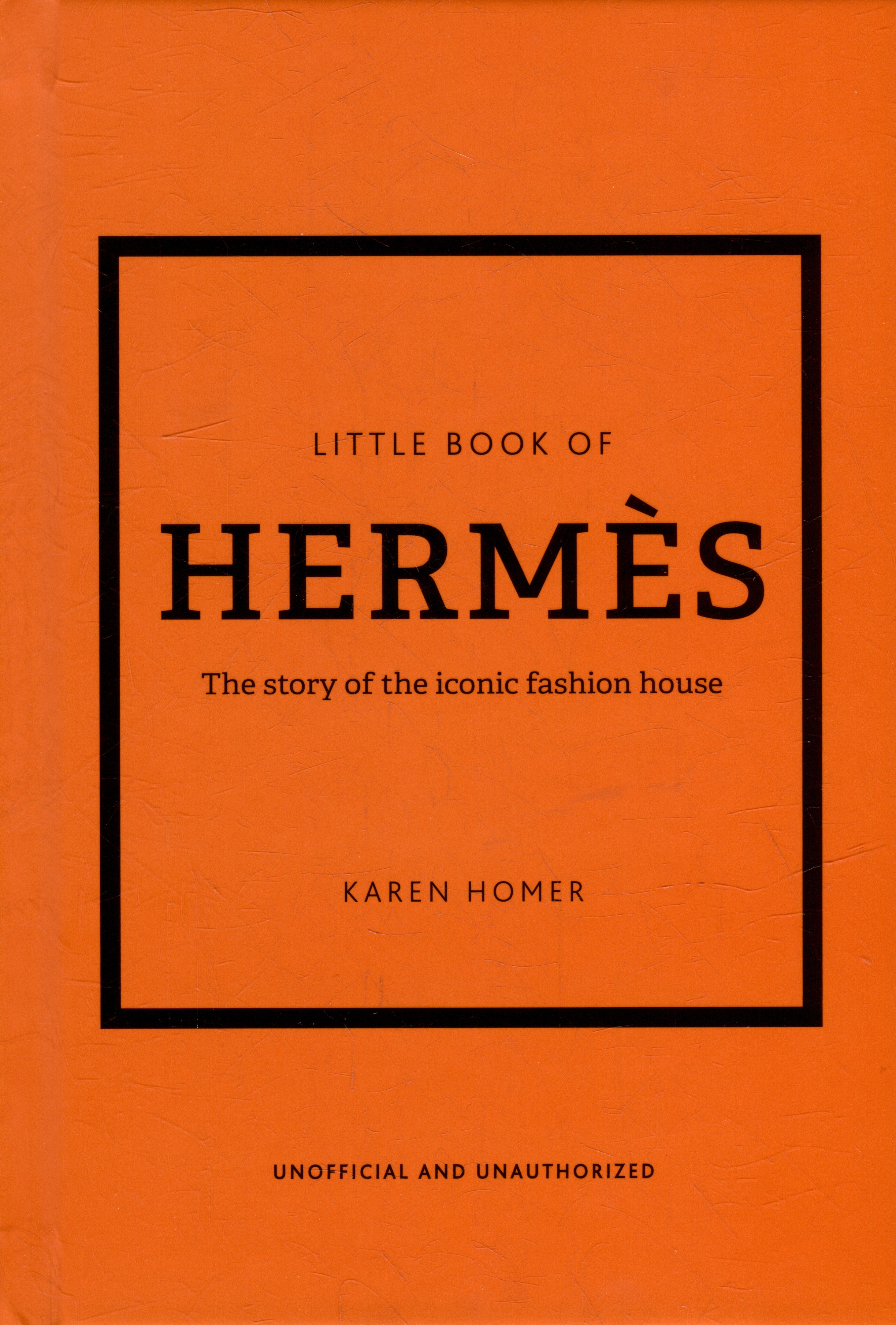 Обложка книги «The Little Book of Hermès: The Story of the Iconic Fashion House»