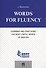 Words for Fluency. Learning and Practicing the Most Useful Words of English - 0