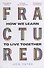 Fractured: How We Learn to Live Together - 0