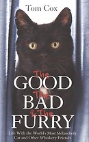 The GOOD, The BAD and the FURRY