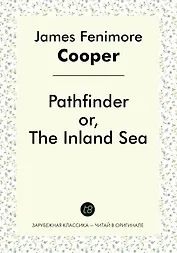 Pathfinder or, The Inland Sea