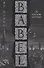 Babel: Or the Necessity of Violence: an Arcane History of the Oxford Translators Revolution - 0