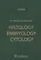 Histology, Embryology, Cytology: Textbook - 0