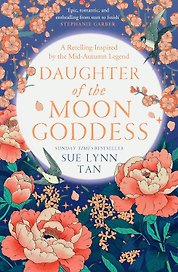 Daughter of the moon goddess (Sue Lynn Tan) Дочь Лунной богини (Сью Тань) /Книги на английском языке
