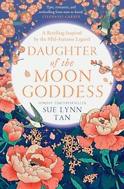 Daughter of the moon goddess (Sue Lynn Tan) Дочь Лунной богини (Сью Тань) /Книги на английском языке