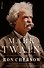 Mark Twain Biography (Ron Chernow) Марк Твен Биография (Рон Чернов) /Книги на английском языке - 1
